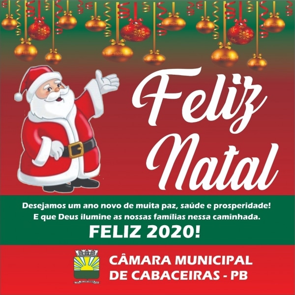 A Câmara Municipal de Cabaceiras deseja a todos os Cabaceirenses um Feliz Natal e abençoado Ano Novo.
